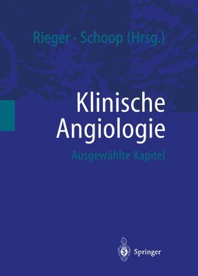 Horst Rieger, Werner Schoop - Klinische Angiologie, Häftad
