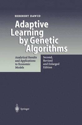 Herbert Dawid - Adaptive Learning by Genetic Algorithms, Inbunden