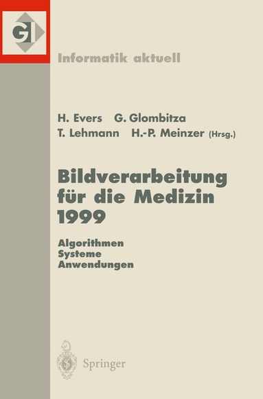 Harald Ewers, Gerald Glombitza, Thomas Lehmann, Hans-Peter Meinzer - Bildverarbeitung für die Medizin 1999, Häftad