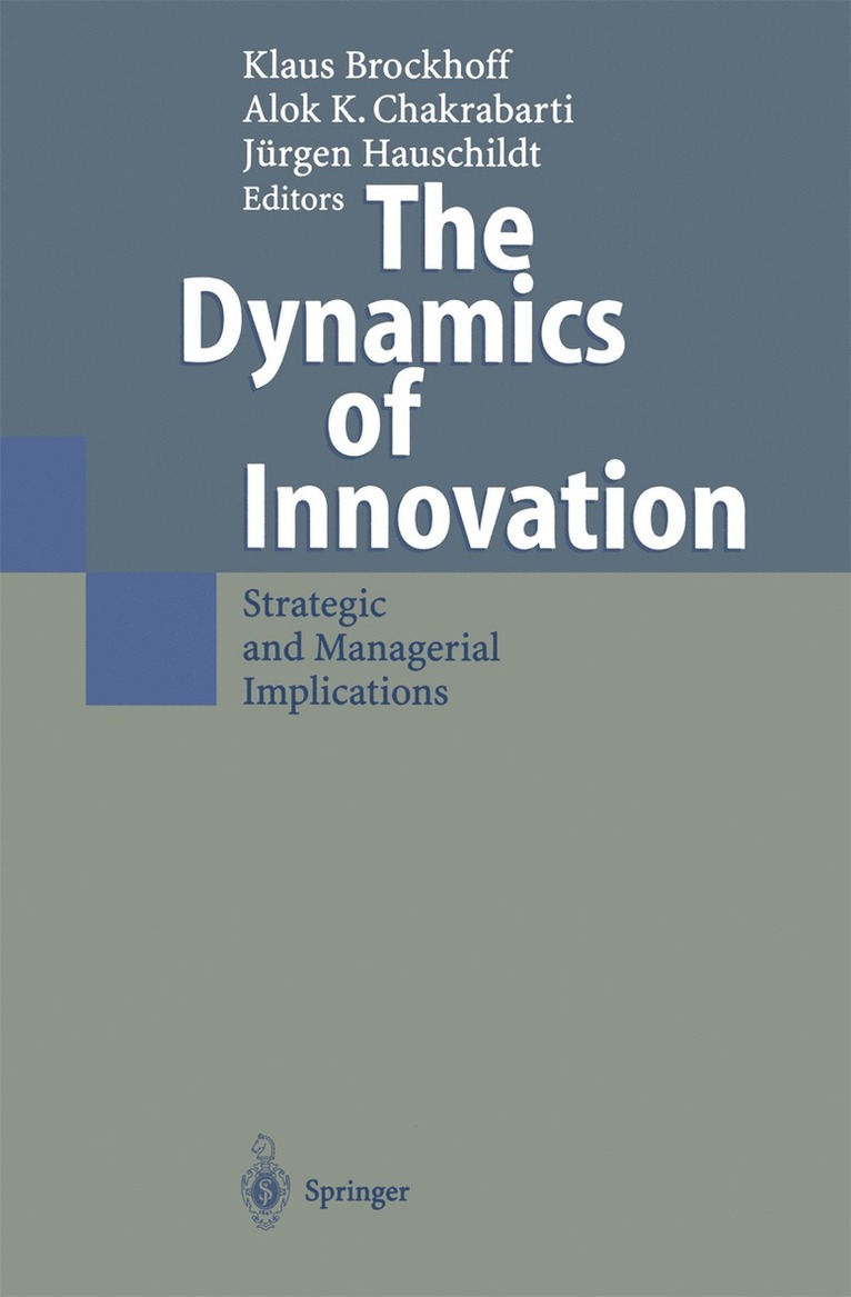 Klaus Brockhoff, Alok K. Chakrabarti, Jürgen Hauschildt - Dynamics of Innovation, Inbunden