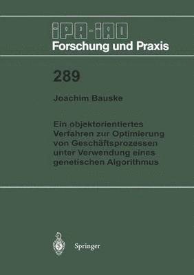 Ein objektorientiertes Verfahren zur Optimierung von Geschftsprozessen unter Verwendung eines genetischen Algorithmus 1