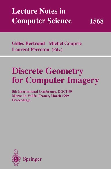Gilles Bertrand, Michel Couprie, Laurent Perroton - Discrete Geometry for Computer Imagery, Häftad
