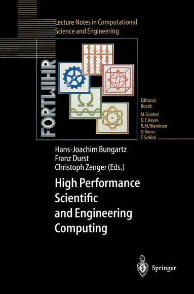 Hans-Joachim Bungartz, Franz Durst, Christoph Zenger - High Performance Scientific and Engineering Computing, Häftad