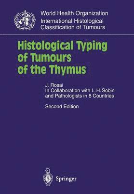 Histological Typing of Tumours of the Thymus