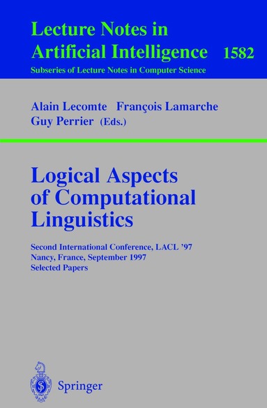 Alain Lecomte, Francois Lamarche, Guy Perrier - Logical Aspects of Computational Linguistics, Häftad