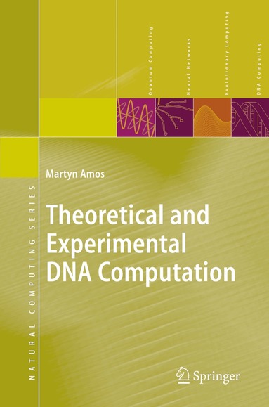 Martyn Amos - Theoretical and Experimental DNA Computation, Inbunden