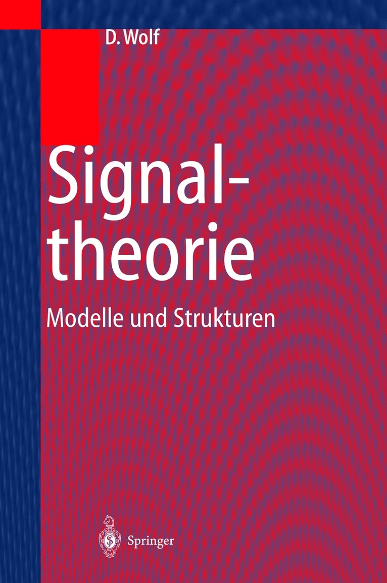 Dietrich Wolf - Signaltheorie, Inbunden