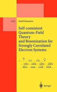 bokomslag Self-consistent Quantum-Field Theory and Bosonization for Strongly Correlated Electron Systems