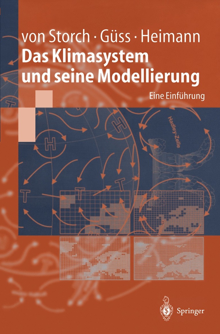 Hans von Storch, Stefan Güss, Martin Heimann, Hans Von Storch - Das Klimasystem und seine Modellierung, Häftad