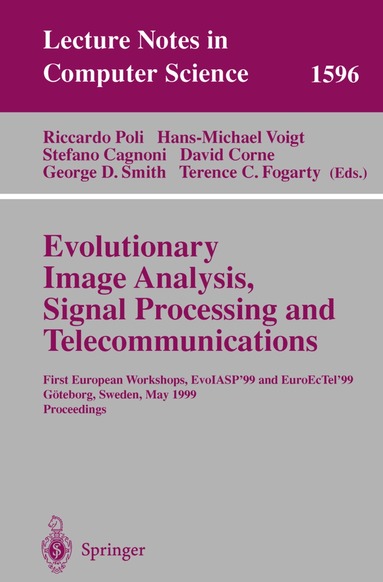 Riccardo Poli, Hans-Michael Voigt, Stefano Cagnoni, David Corne, George D. Smith, Terence C. Fogarty - Evolutionary Image Analysis, Signal Processing and Telecommunications, Häftad