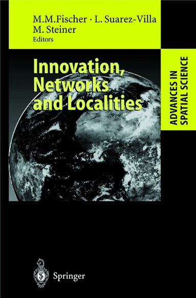 Manfred M. Fischer, Luis Suarez-Villa, Michael Steiner - Innovation, Networks and Localities, Inbunden