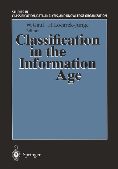 Wolfgang A. Gaul, Hermann Locarek-Junge - Classification in the Information Age, Häftad