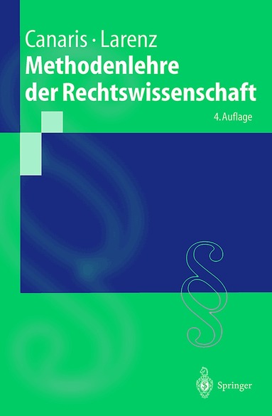 Claus-Wilhelm Canaris, Karl Larenz - Methodenlehre der Rechtswissenschaft, Häftad