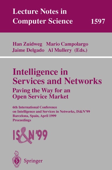 Han Zuidweg, Mario Campolargo, Jaime Delgado, Al Mullery - Intelligence in Services and Networks. Paving the Way for an Open Service Market, Häftad