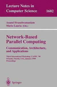 bokomslag Network-Based Parallel Computing Communication, Architecture, and Applications