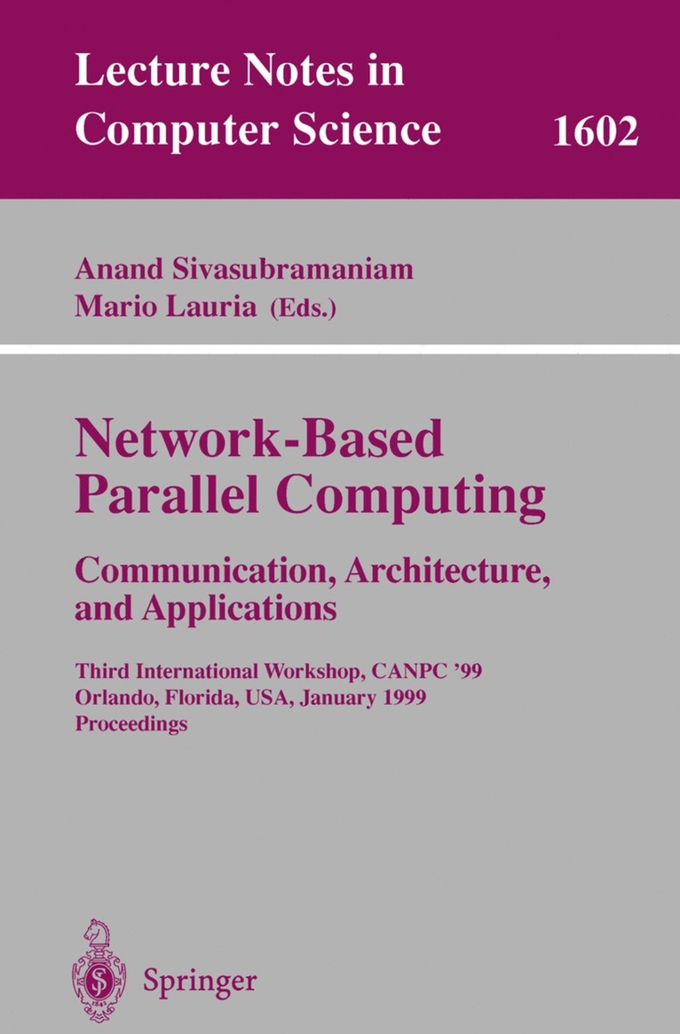 Anand Sivasubramaniam, Mario Lauria - Network-Based Parallel Computing Communication, Architecture, and Applications, Häftad
