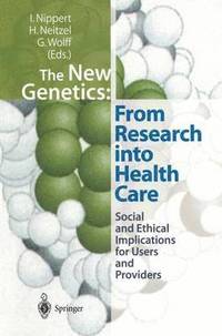 bokomslag The New Genetics: From Research into Health Care