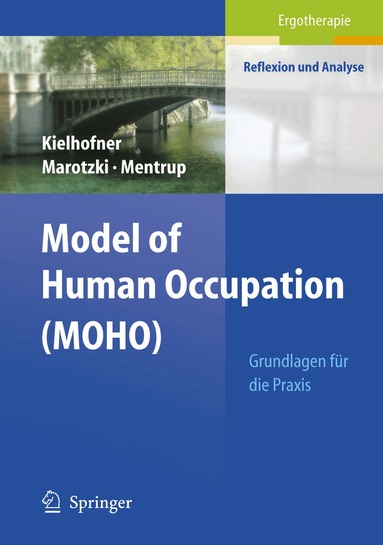Gary Kielhofner, Ulrike Marotzki, Christiane Mentrup - Model of Human Occupation (MOHO), Häftad