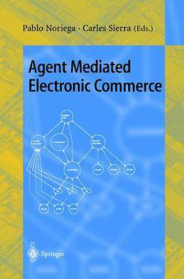 Agent Mediated Electronic Commerce 1