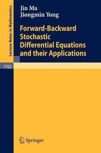 bokomslag Forward-Backward Stochastic Differential Equations and their Applications