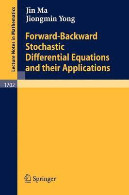 Forward-Backward Stochastic Differential Equations and their Applications 1