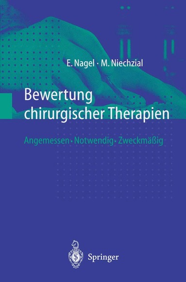 Eckhard Nagel, Michael Niechzial - Bewertung chirurgischer Therapien, Häftad
