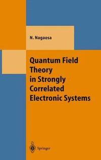 bokomslag Quantum Field Theory in Strongly Correlated Electronic Systems