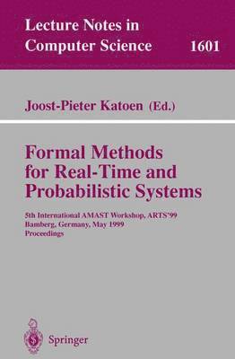 Formal Methods for Real-Time and Probabilistic Systems 1