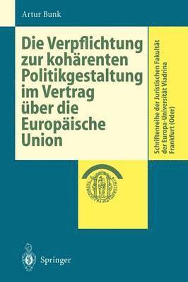 bokomslag Die Verpflichtung zur kohrenten Politikgestaltung im Vertrag ber die Europische Union