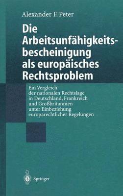 bokomslag Die Arbeitsunfhigkeits-bescheinigung als europisches Rechtsproblem