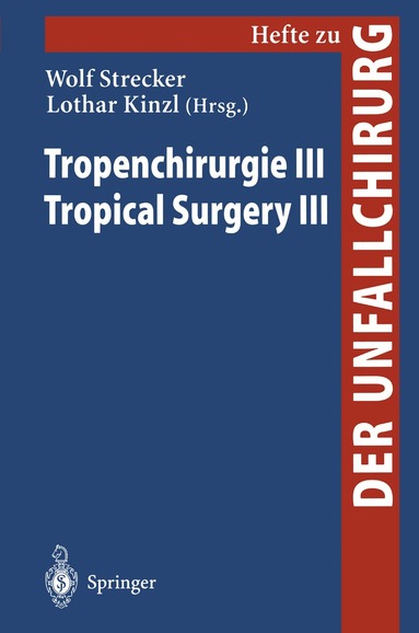 W. Strecker, L. Kinzl - Tropenchirurgie III / Tropical Surgery III, Häftad