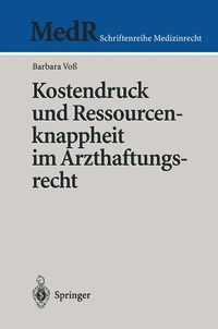 bokomslag Kostendruck und Ressourcenknappheit im Arzthaftungsrecht