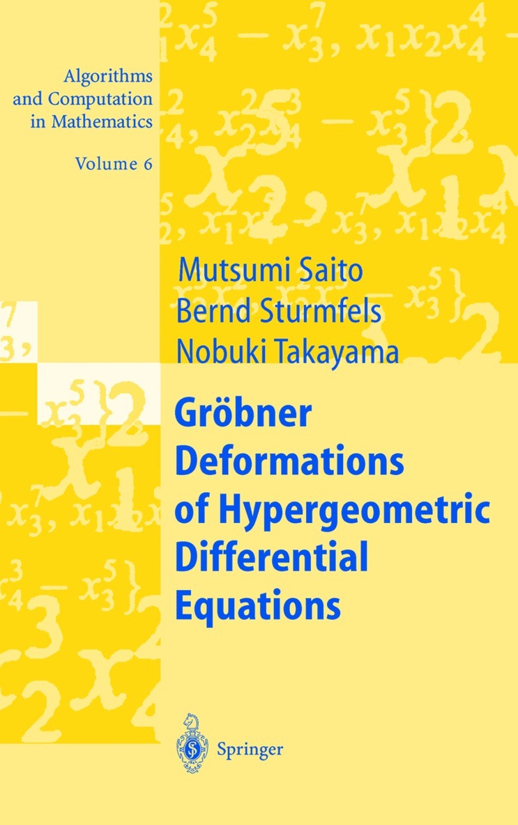 Mutsumi Saito, Bernd Sturmfels, Nobuki Takayama - Gröbner Deformations of Hypergeometric Differential Equations, Inbunden
