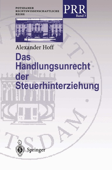 Alexander Hoff - Das Handlungsunrecht der Steuerhinterziehung, Häftad
