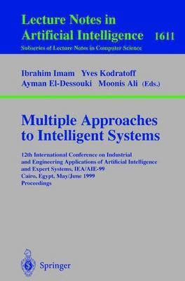 Multiple Approaches to Intelligent Systems 1