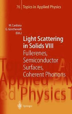 M. Cardona, G. Güntherodt - Light Scattering in Solids VIII, Inbunden
