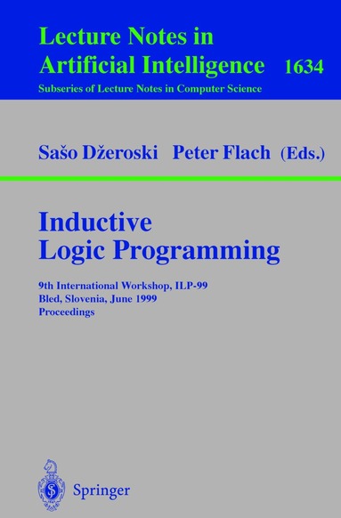 Saso Dzeroski, Peter A. Flach - Inductive Logic Programming, Häftad