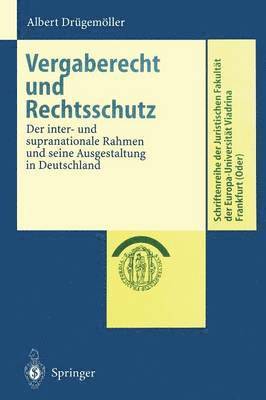 bokomslag Vergaberecht Und Rechtsschutz: Der Inter- Und Supranationale Rahmen Und Seine Ausgestaltung in Deutschland