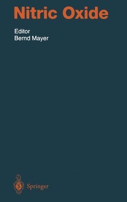 J.-L Balligand, T. R. Billiar, C. Bogdan, B. Brune, H. Bult, B. Mayer, B. Mayer - Nitric Oxide, Inbunden