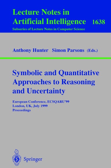 Anthony Hunter, Simon D. Parsons - Symbolic and Quantitative Approaches to Reasoning and Uncertainty, Häftad