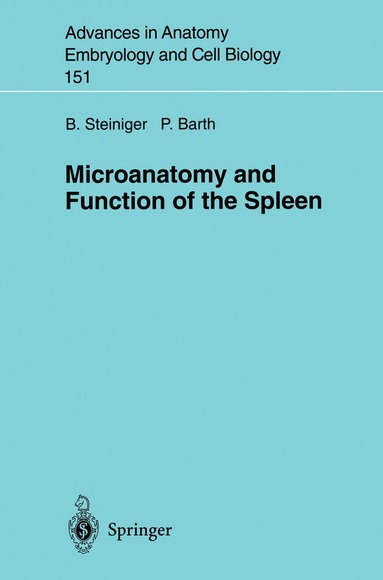 Birte Steiniger, Peter Barth - Microanatomy and Function of the Spleen, Häftad