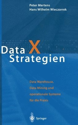 Peter Mertens, Hans Wilhelm Wieczorrek, Hans W. Wieczorrek - Data X Strategien, Inbunden