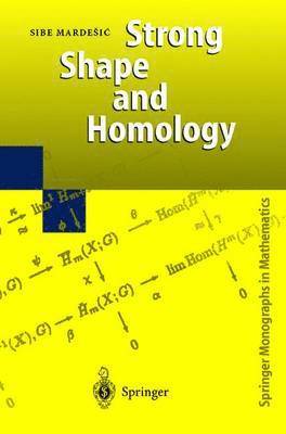 Sibe Mardesic, S. Mardesic - Strong Shape and Homology, Inbunden