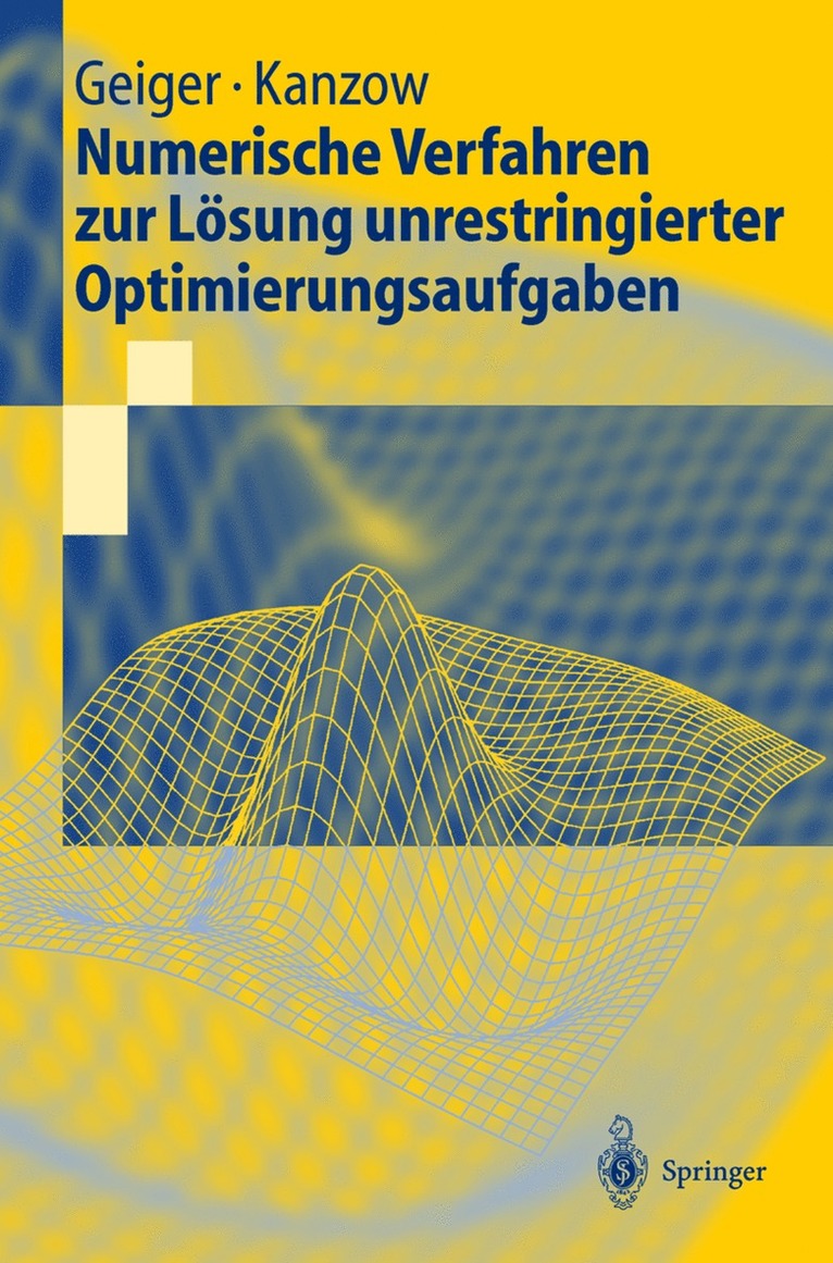 Carl Geiger, Christian Kanzow - Numerische Verfahren zur Lösung unrestringierter Optimierungsaufgaben, Häftad