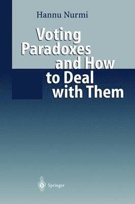 Hannu Nurmi - Voting Paradoxes and How to Deal with Them, Inbunden