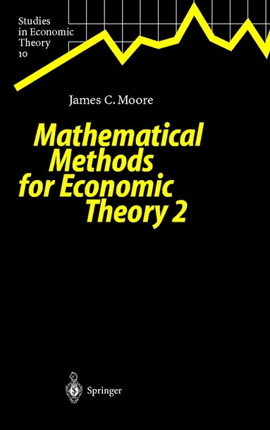 James C. Moore - Mathematical Methods for Economic Theory 2, Inbunden