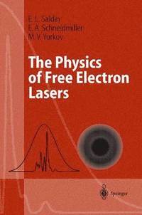 bokomslag The Physics of Free Electron Lasers