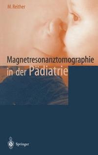 bokomslag Magnetresonanztomographie in Der Padiatrie