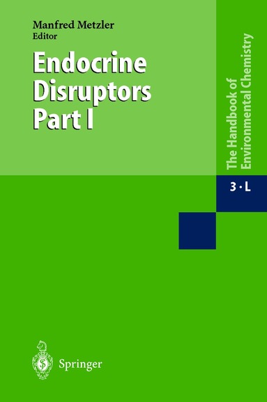 M. Metzler - Endocrine Disruptors Part I, Inbunden