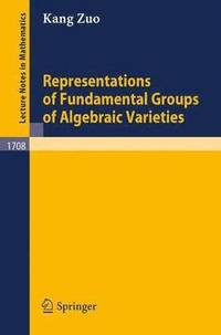bokomslag Representations of Fundamental Groups of Algebraic Varieties